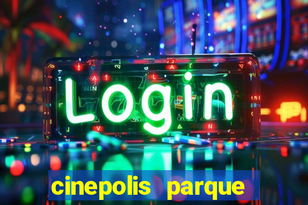 cinepolis parque shopping bahia